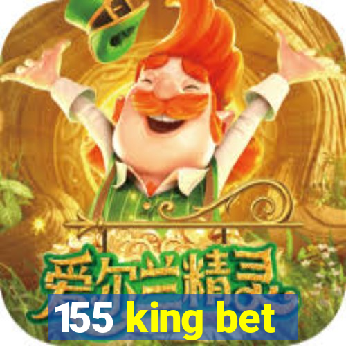 155 king bet